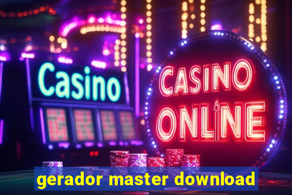 gerador master download